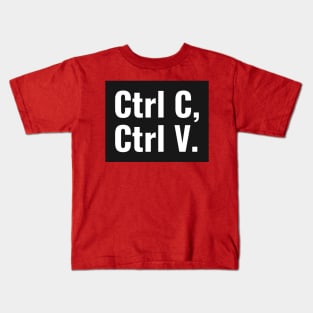 Ctrl C, Ctrl V - Copy & Paste - Funny Spreadsheet Kids T-Shirt